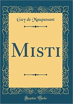 Misti par Guy de Maupassant
