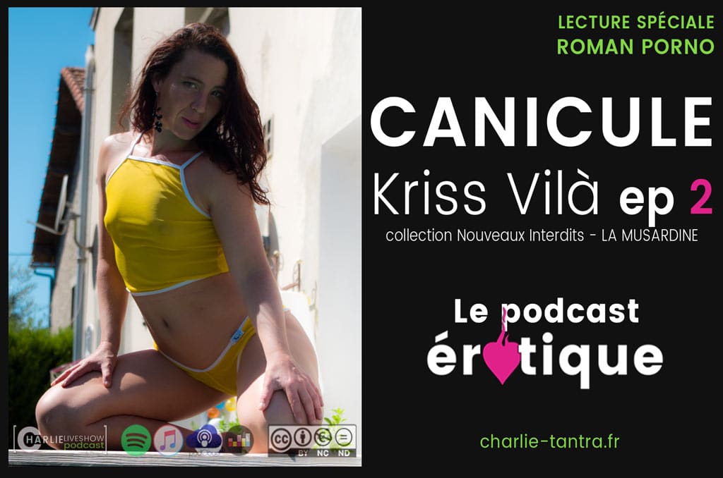 podcast-erotique-roman-porno-kriss-vila-canicule