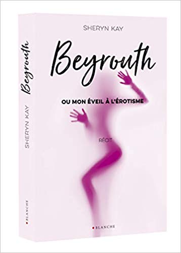 Sheryn-kay-beyrouth-eveil-erotisme
