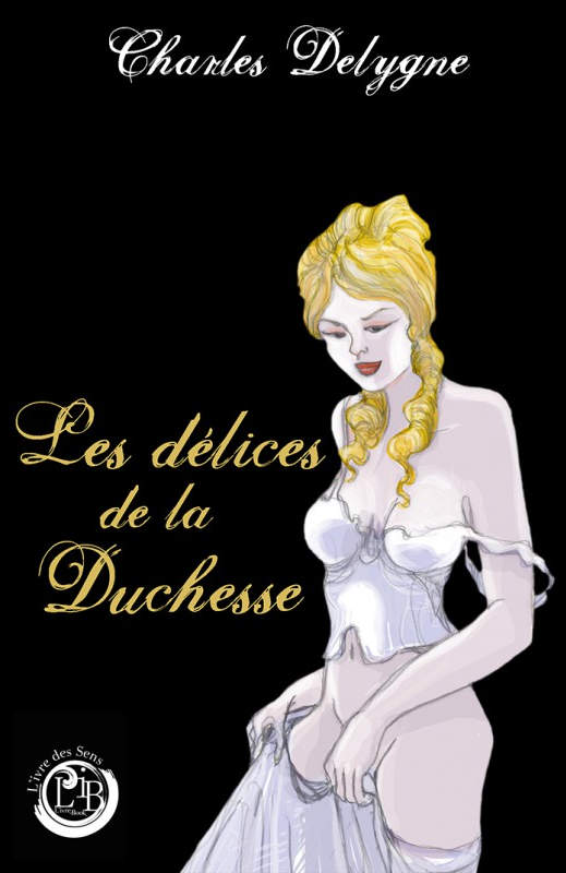 les-delices-de-la-duchesse-charles-delygne