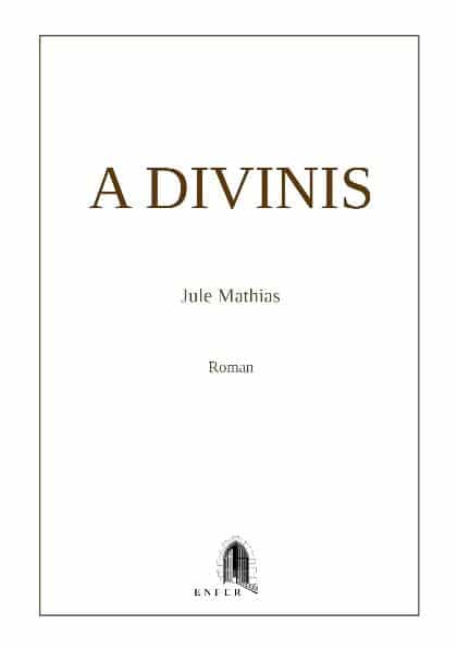 a-divinis-jule-mathias-roman-erotique