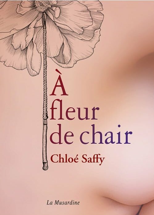 a-fleur-de-chair-chloe-saffy-la-musardine