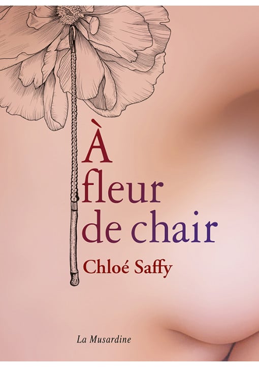 a-fleur-de-chair-chloe-saffy-la-musardine
